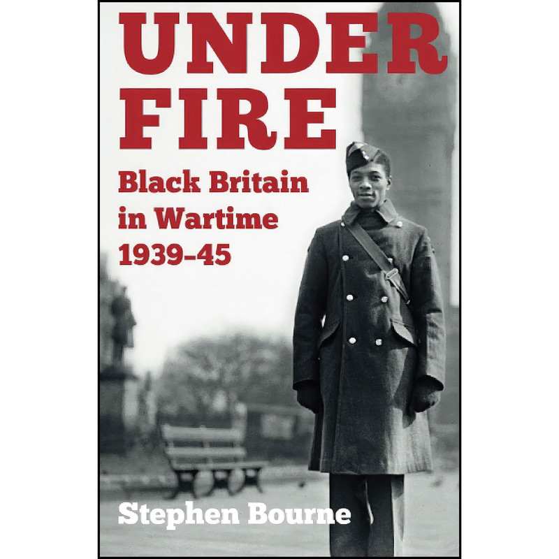 کتاب Under Fire اثر Stephen Bourne انتشارات The History Press