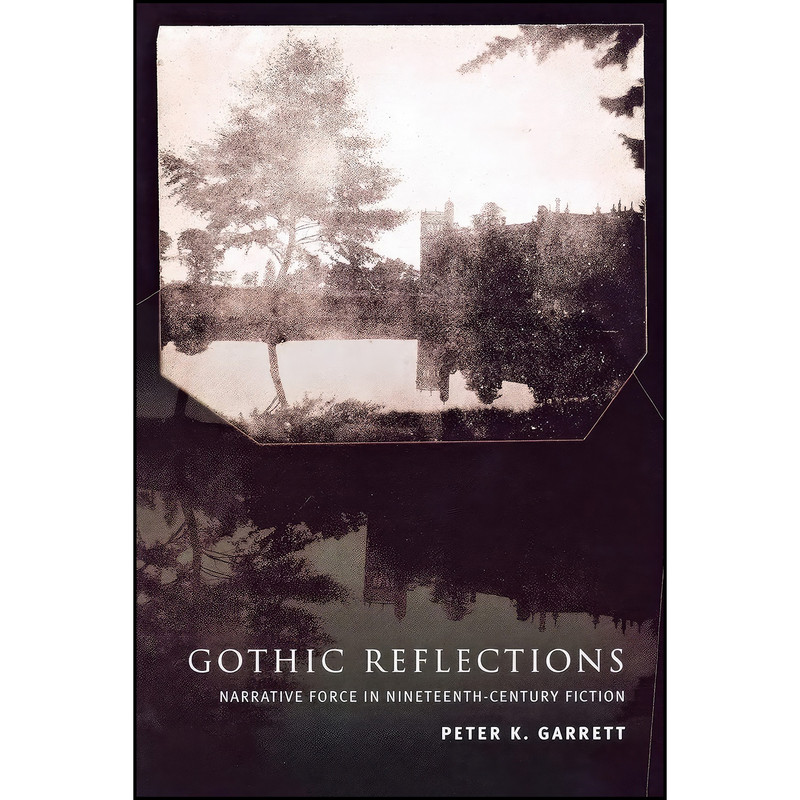 کتاب Gothic Reflections اثر Peter K. Garrett انتشارات Cornell University Press