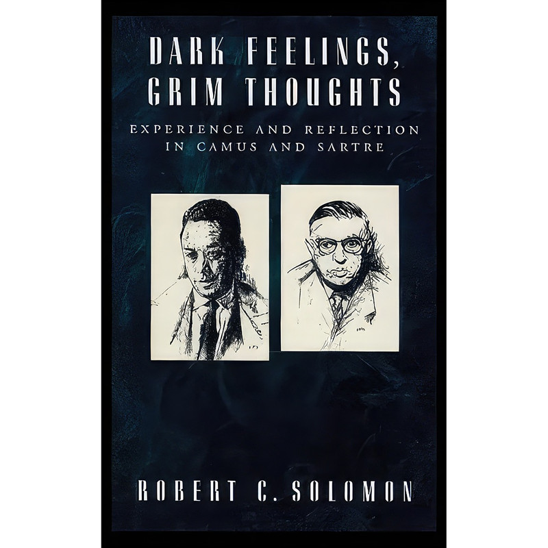 کتاب Dark Feelings, Grim Thoughts اثر Robert C. Solomon انتشارات Oxford University Press