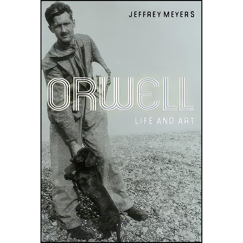 کتاب Orwell اثر Jeffrey Meyers انتشارات University of Illinois Press