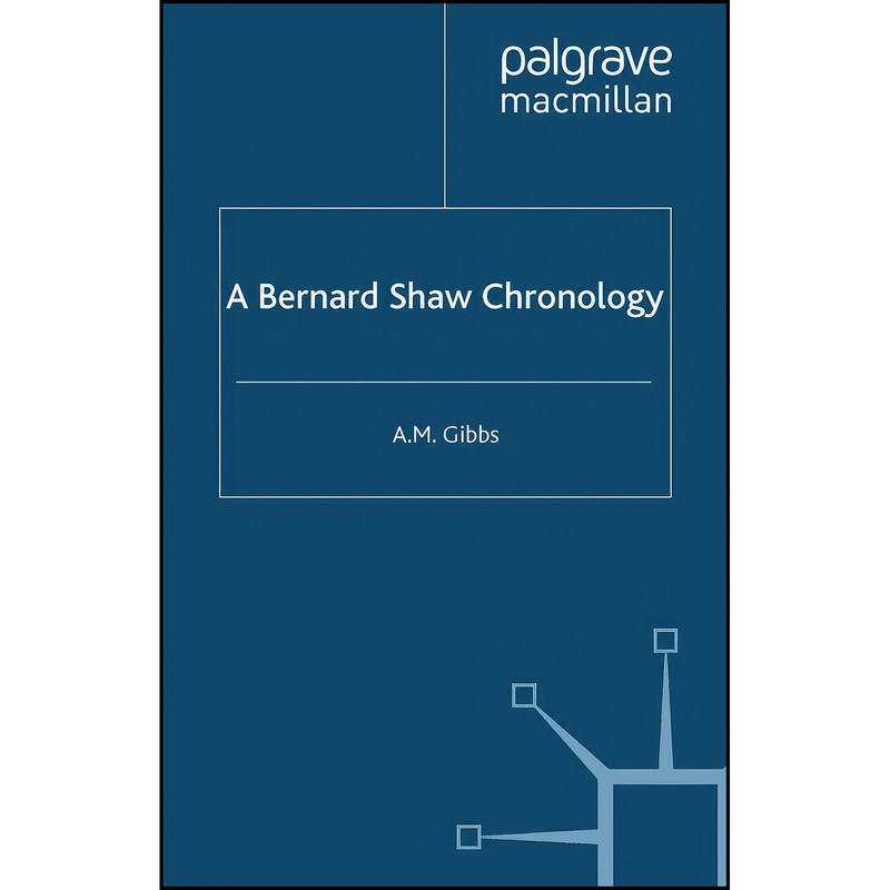 کتاب A Bernard Shaw Chronology  اثر A. M. Gibbs انتشارات Palgrave Macmillan