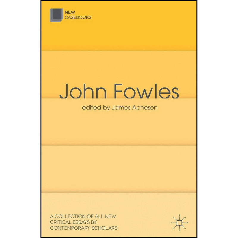 کتاب John Fowles  اثر James Acheson انتشارات Palgrave MacMillan