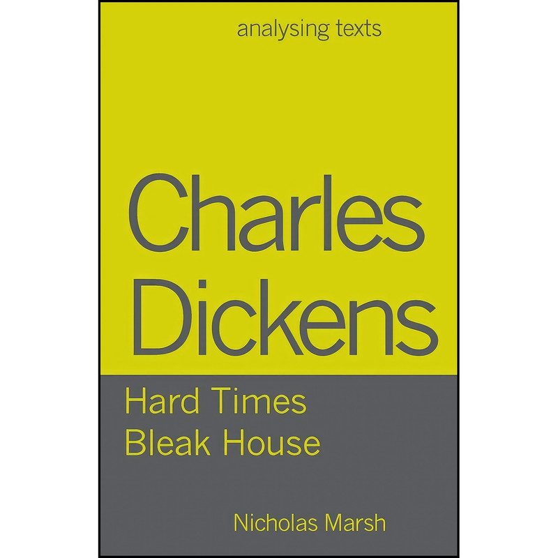 کتاب Charles Dickens - Hard Times/Bleak House  اثر Nicholas Marsh انتشارات Red Globe Press