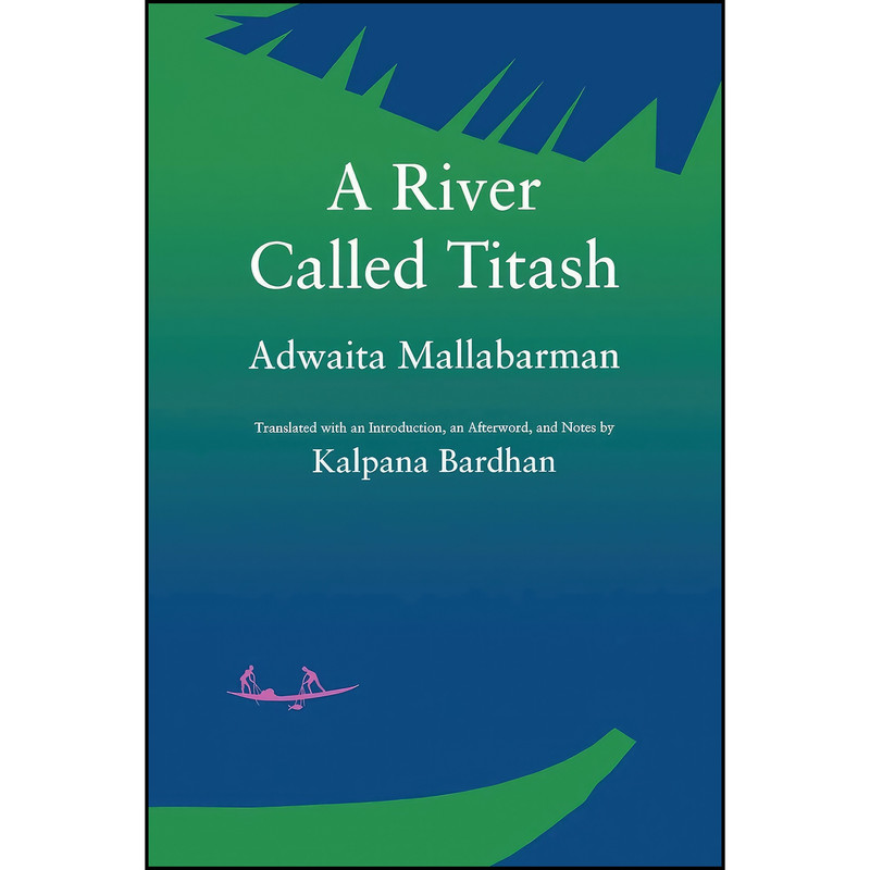 کتاب A River Called Titash  اثر جمعي از نويسندگان انتشارات تازه ها