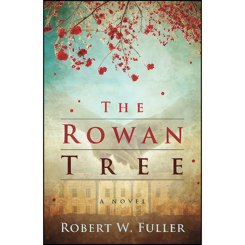 کتاب The Rowan Tree اثر Robert W. Fuller انتشارات تازه ها
