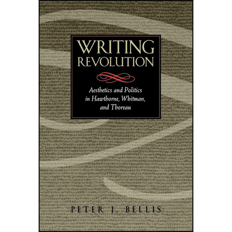 کتاب Writing Revolution اثر Peter J. Bellis انتشارات University of Georgia Press