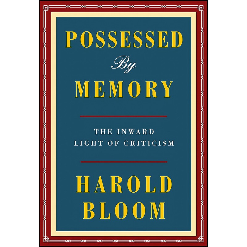 کتاب Possessed by Memory اثر Harold Bloom انتشارات Knopf