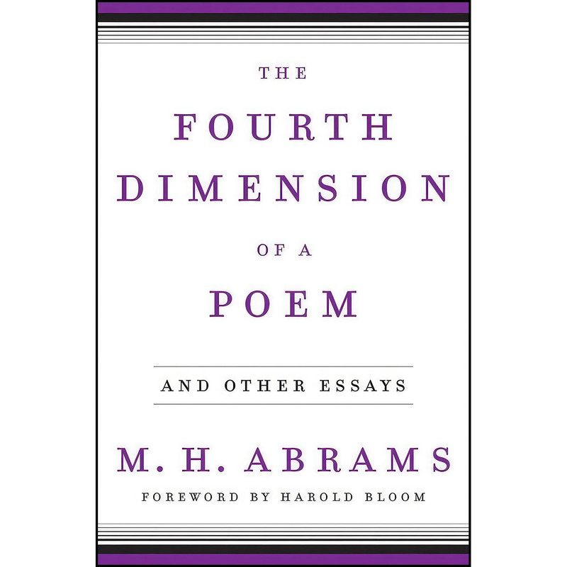 کتاب The Fourth Dimension of a Poem اثر M. H. Abrams and Harold Bloom انتشارات W. W. Norton & Company