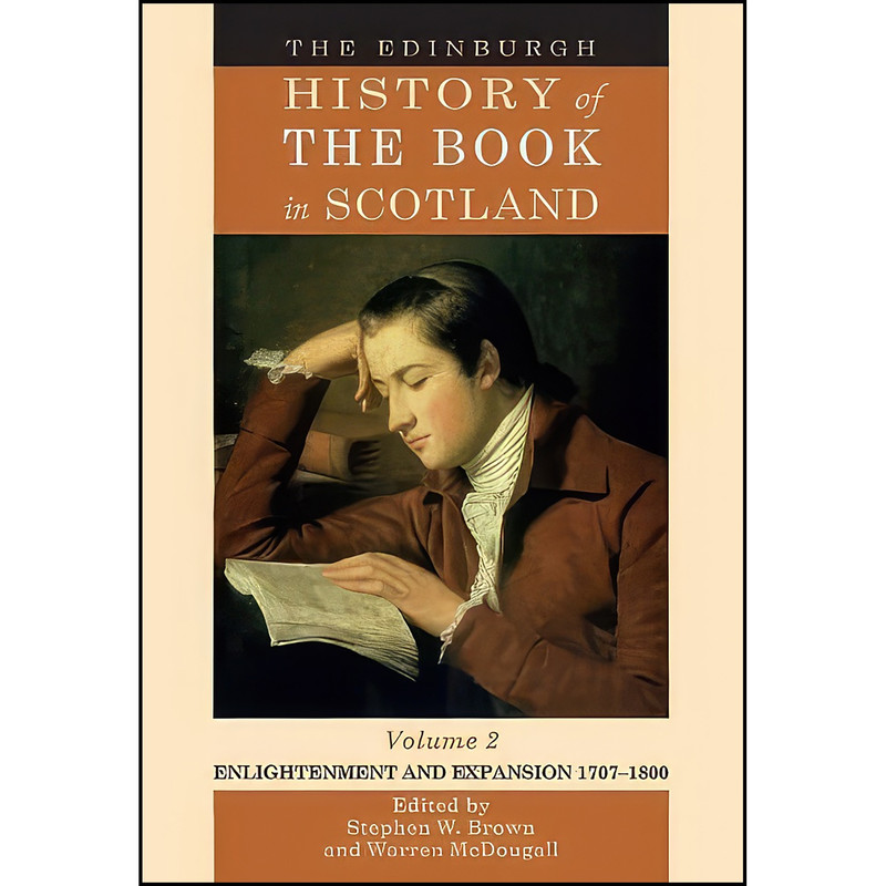 کتاب The Edinburgh History of the Book in Scotland, Volume 2 اثر جمعي از نويسندگان انتشارات Edinburgh University Press
