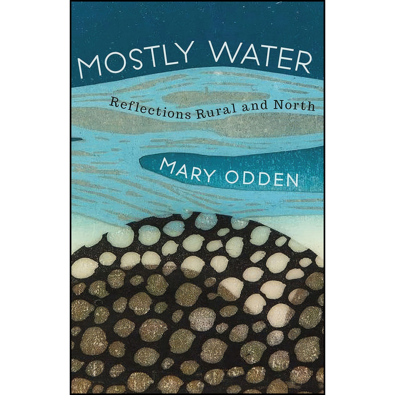 کتاب Mostly Water اثر Mary Odden انتشارات Boreal Books