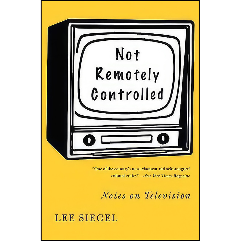 کتاب Not Remotely Controlled اثر Lee Siegel انتشارات Basic Books