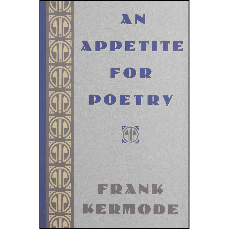 کتاب An Appetite for Poetry اثر Frank Kermode انتشارات Harvard University Press