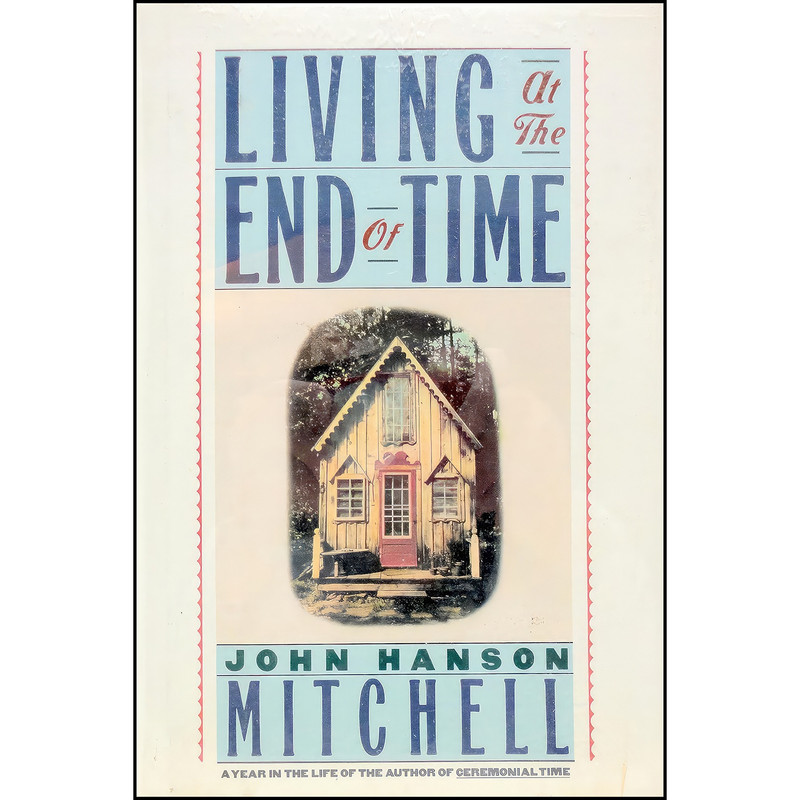 کتاب Living at the End of Time اثر John Hanson Mitchell انتشارات Houghton