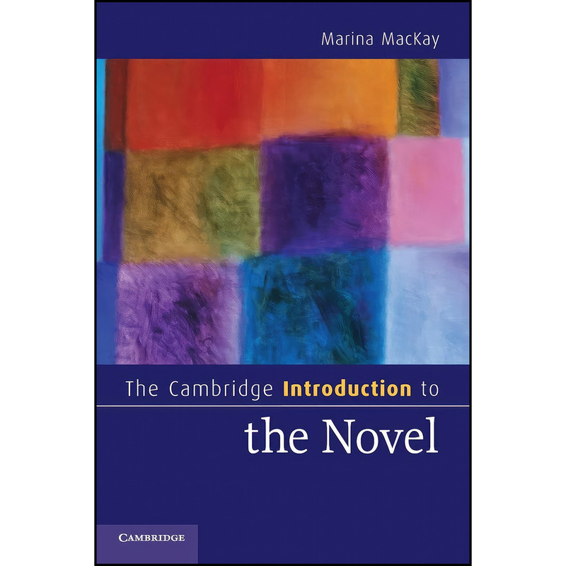 کتاب The Cambridge Introduction to the Novel  اثر Marina MacKay انتشارات Cambridge University Press
