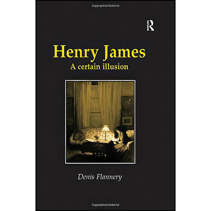 کتاب Henry James اثر Denis Flannery انتشارات Routledge