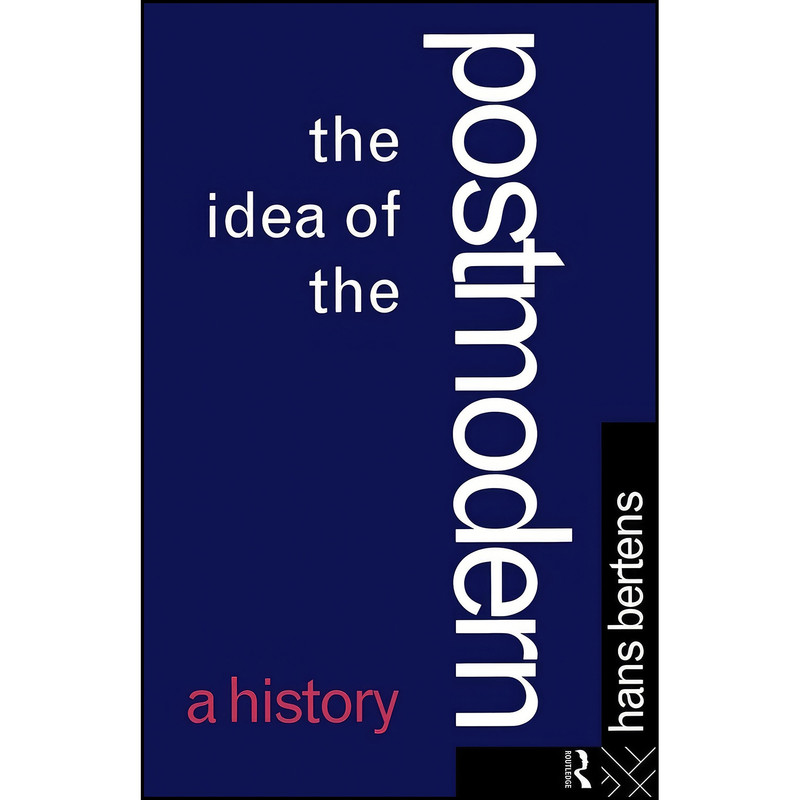 کتاب The Idea of the Postmodern اثر Johannes Willem Bertens انتشارات تازه ها