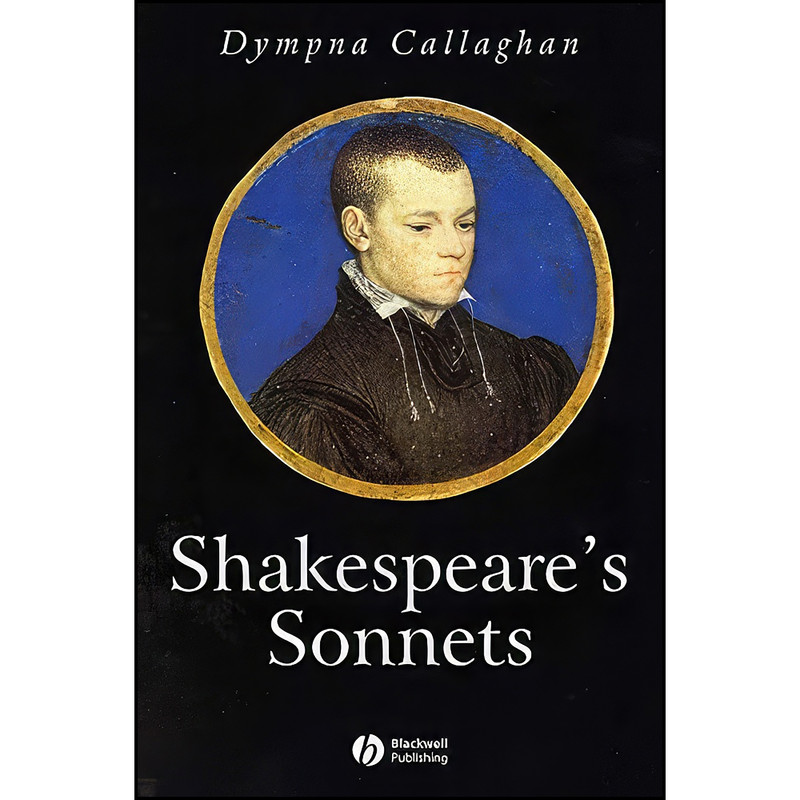 کتاب Shakespeares Sonnets اثر Dympna Callaghan انتشارات Wiley-Blackwell
