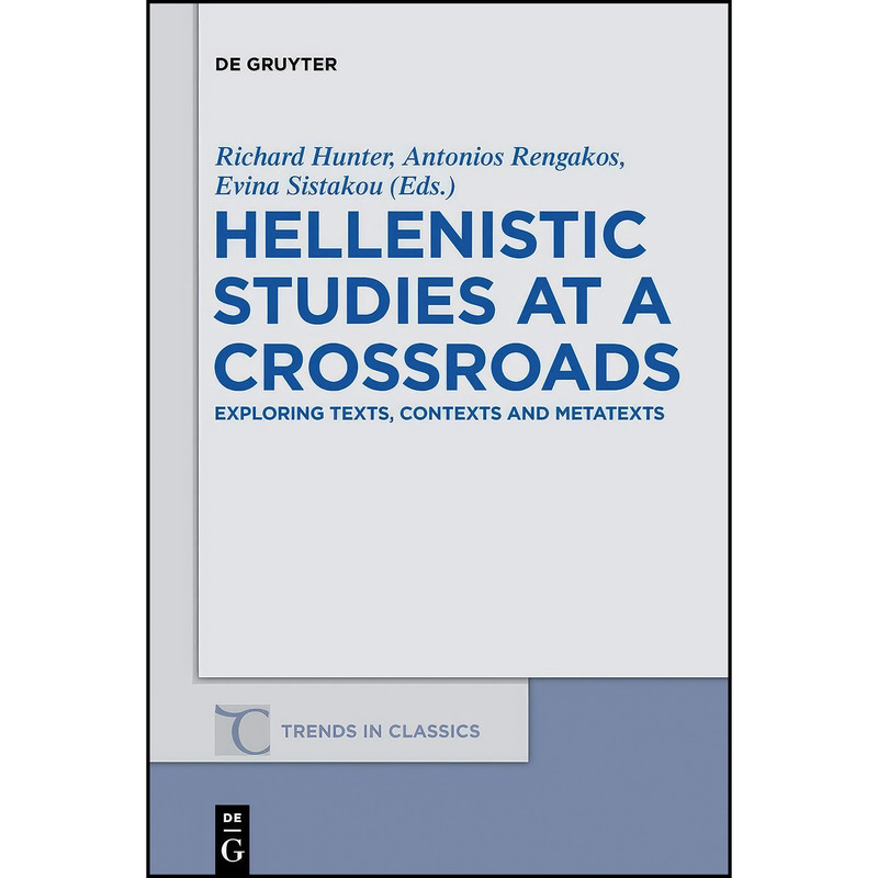 کتاب Hellenistic Studies at a Crossroads  اثر جمعي از نويسندگان انتشارات De Gruyter