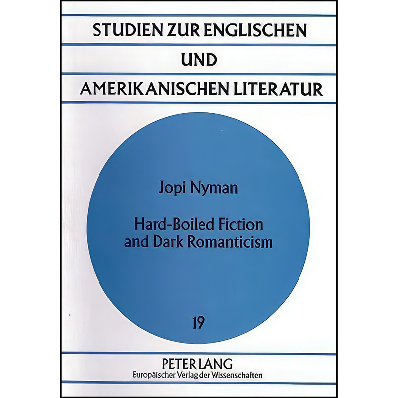 کتاب Hard-Boiled Fiction and Dark Romanticism  اثر Jopi Nyman انتشارات تازه ها
