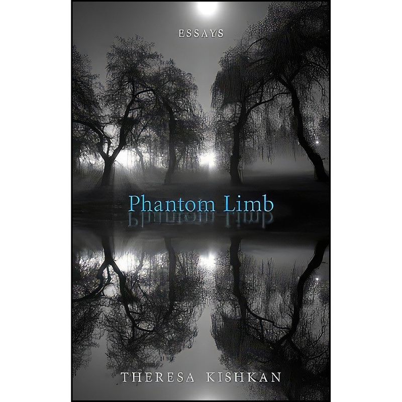 کتاب Phantom Limb اثر Theresa Kishkan انتشارات Thistledown Press