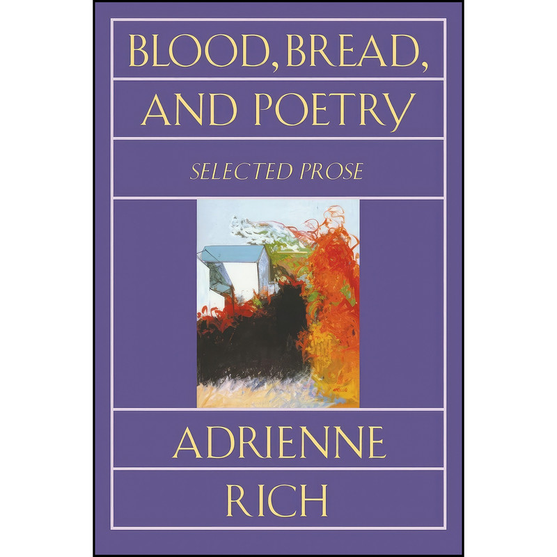 کتاب Blood, Bread, and Poetry اثر Adrienne Rich انتشارات W. W. Norton Company