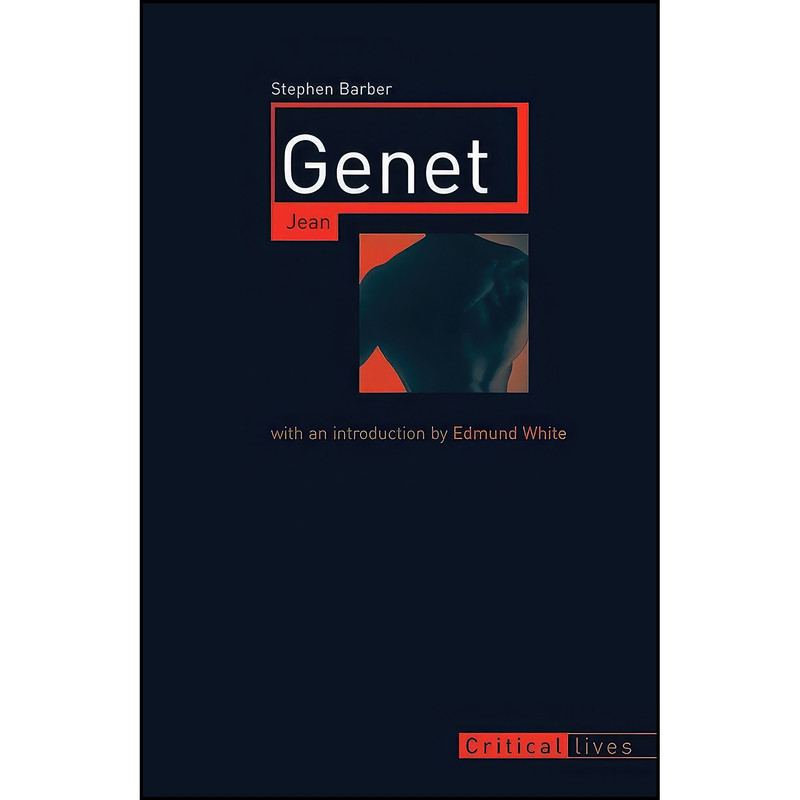کتاب Jean Genet  اثر Stephen Barber and Edmund White انتشارات Reaktion Books
