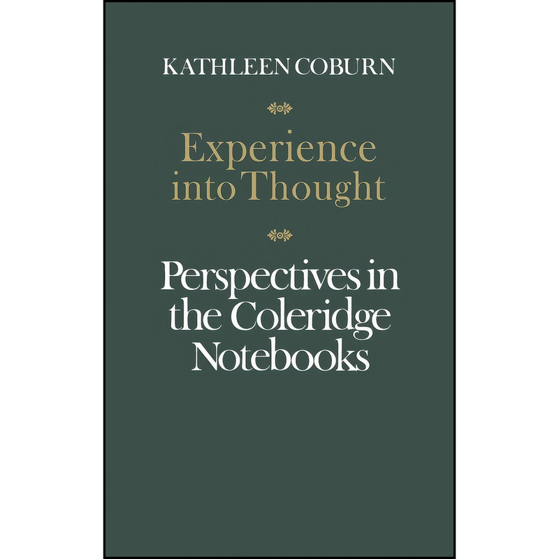 کتاب Experience into Thought اثر Kathleen Coburn انتشارات تازه ها