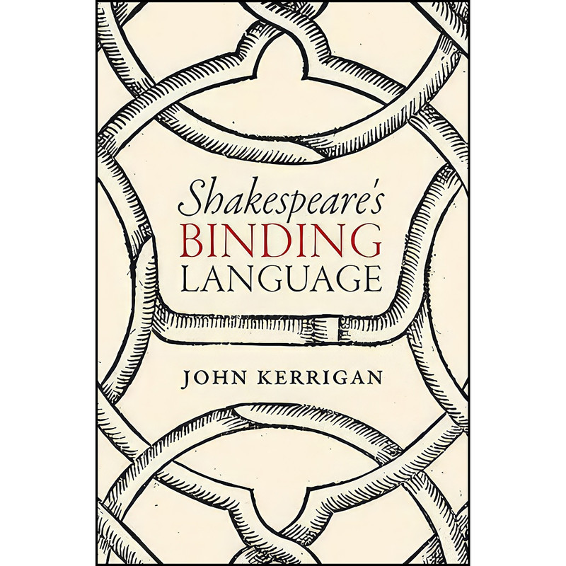 کتاب Shakespeare's Binding Language اثر John Kerrigan انتشارات Oxford University Press