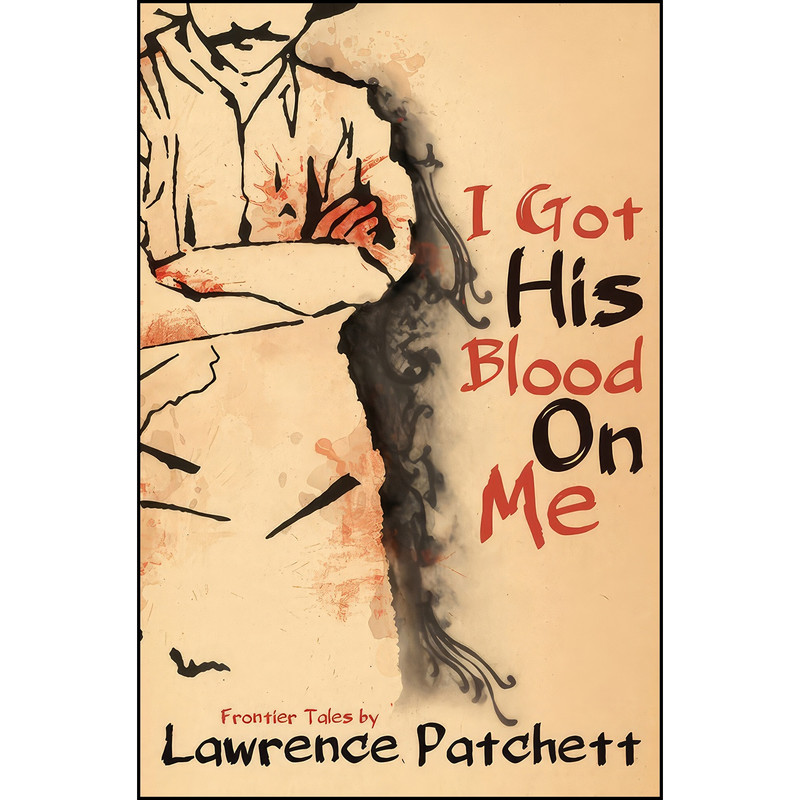 کتاب I Got His Blood on Me اثر Lawrence Patchett انتشارات Victoria University Press