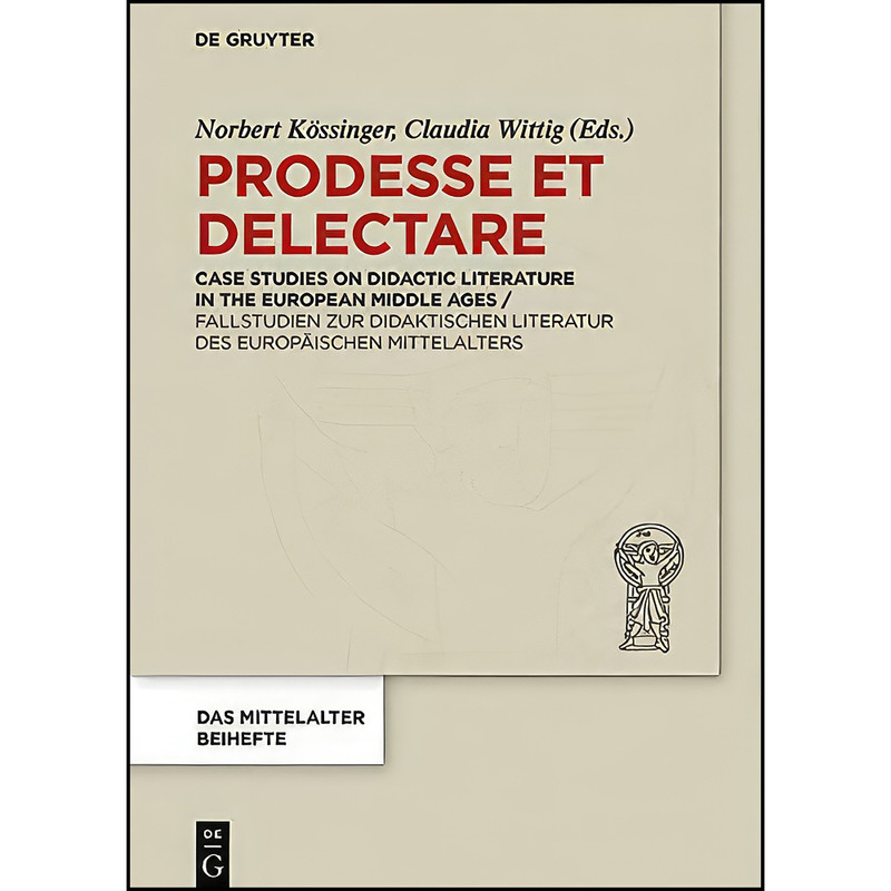 کتاب Prodesse Et Delectare اثر جمعي از نويسندگان انتشارات De Gruyter