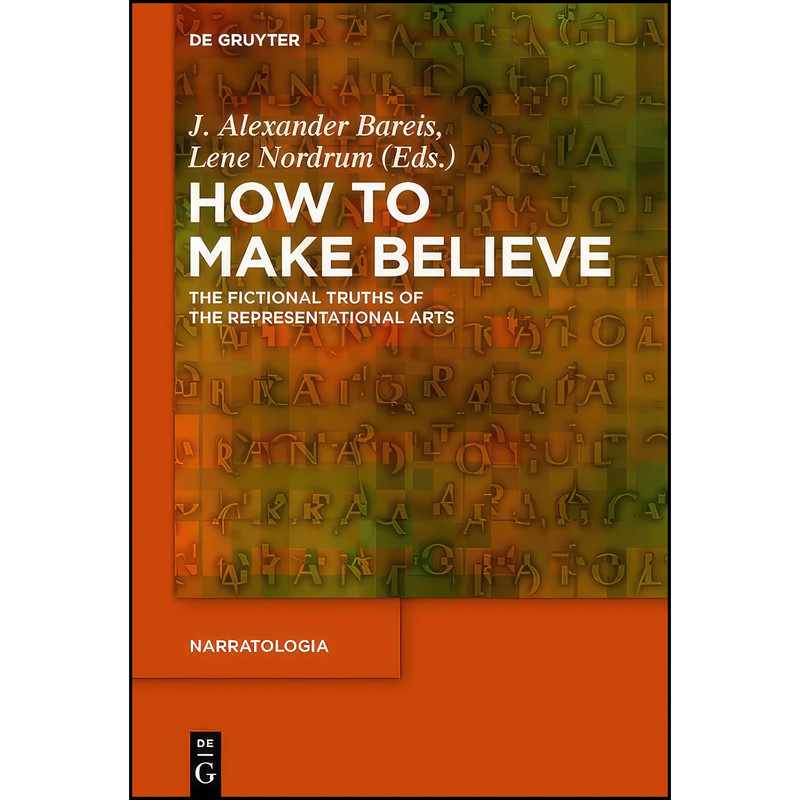 کتاب How to Make Believe  اثر جمعي از نويسندگان انتشارات Walter de Gruyter