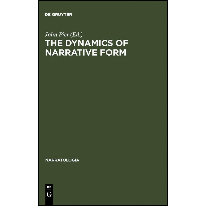 کتاب The Dynamics of Narrative Form  اثر John Pier انتشارات De Gruyter