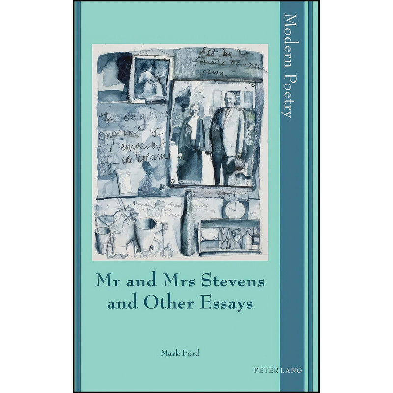 کتاب Mr and Mrs Stevens and Other Essays  اثر Mark Ford انتشارات تازه ها