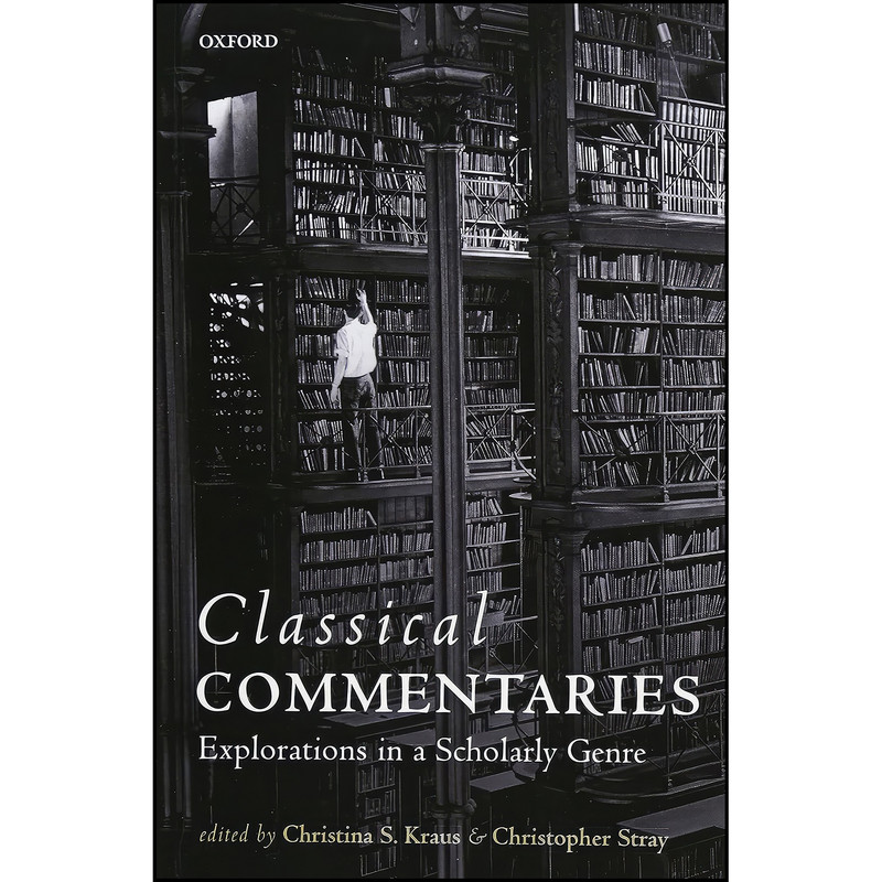 کتاب Classical Commentaries اثر جمعي از نويسندگان انتشارات Oxford University Press