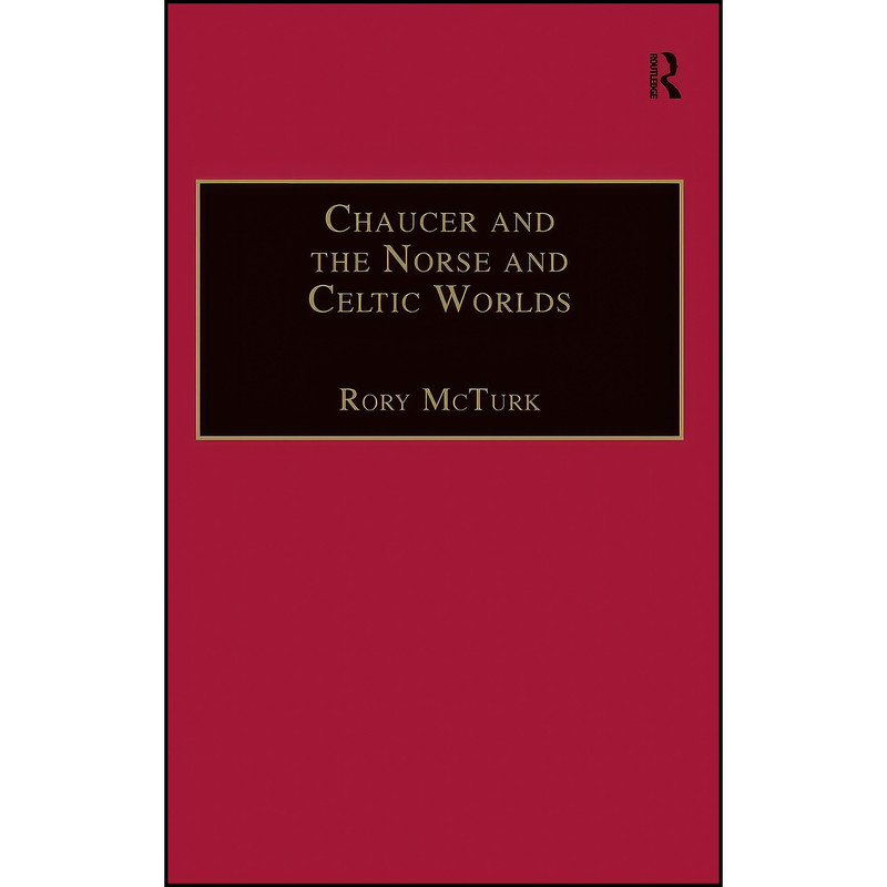 کتاب Chaucer and the Norse and Celtic Worlds اثر Rory McTurk انتشارات Routledge