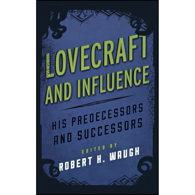 کتاب Lovecraft and Influence اثر James Goho انتشارات Scarecrow Press