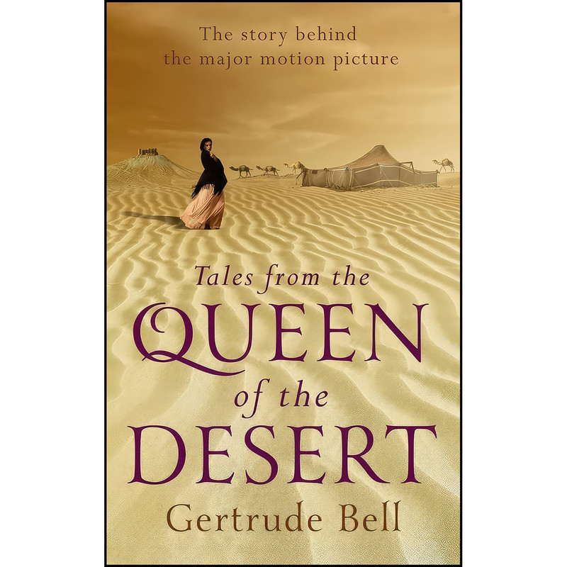 کتاب Tales from the Queen of the Desert اثر Gertrude Lowthian Bell انتشارات Hesperus Classics