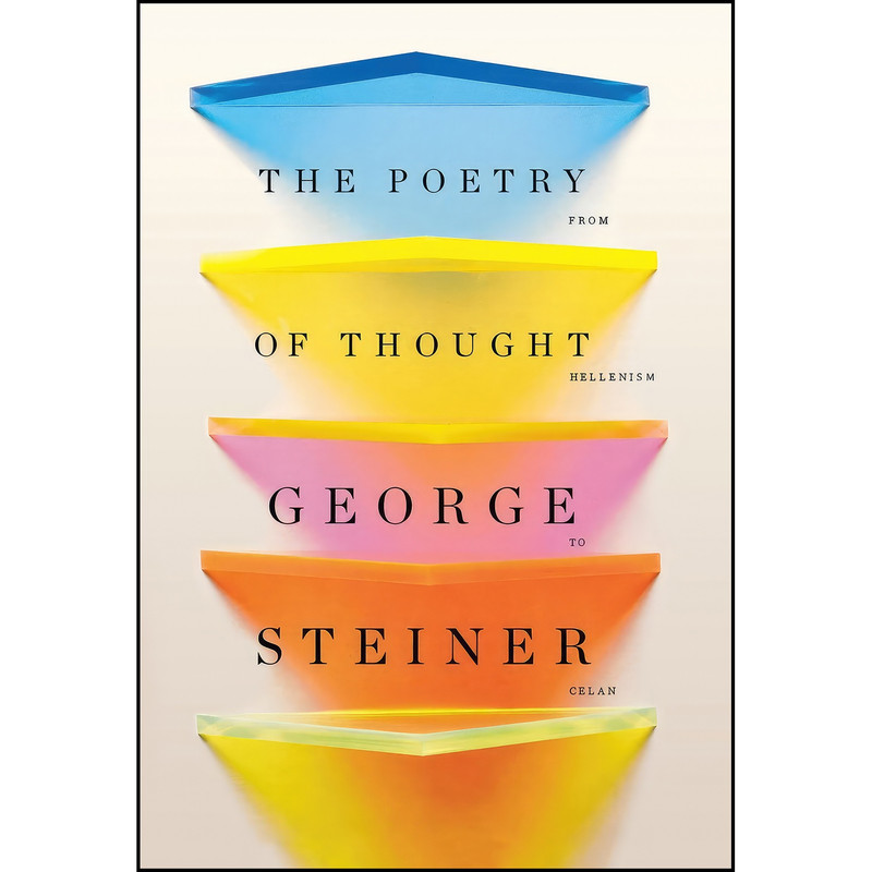 کتاب The Poetry of Thought اثر George Steiner انتشارات New Directions