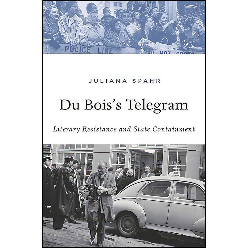 کتاب Du Bois’s Telegram اثر Juliana Spahr انتشارات Harvard University Press