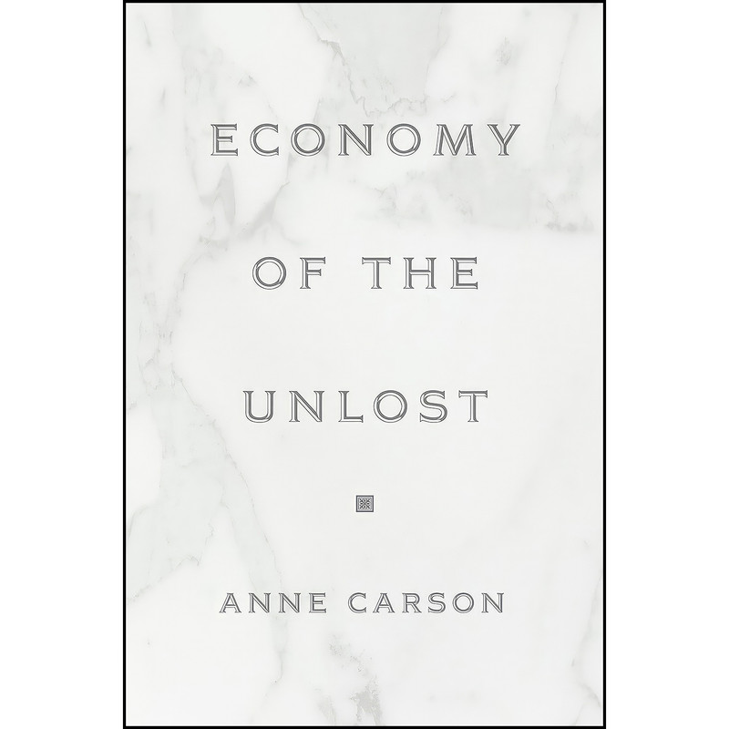 کتاب Economy of the Unlost اثر Anne Carson انتشارات Princeton University Press