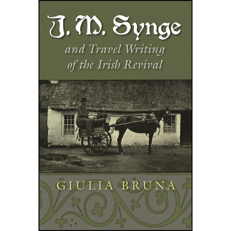 کتاب J. M. Synge and Travel Writing of the Irish Revival  اثر Matti Moosa انتشارات Syracuse University Press