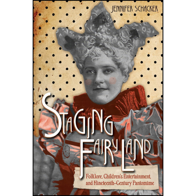 کتاب Staging Fairyland اثر Jennifer Schacker انتشارات Wayne State University Press