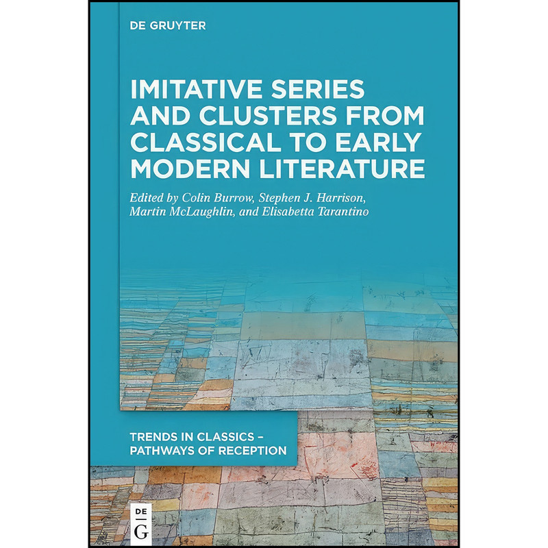 کتاب Imitative Series and Clusters from Classical to Early Modern Literature  اثر جمعي از نويسندگان انتشارات De Gruyter