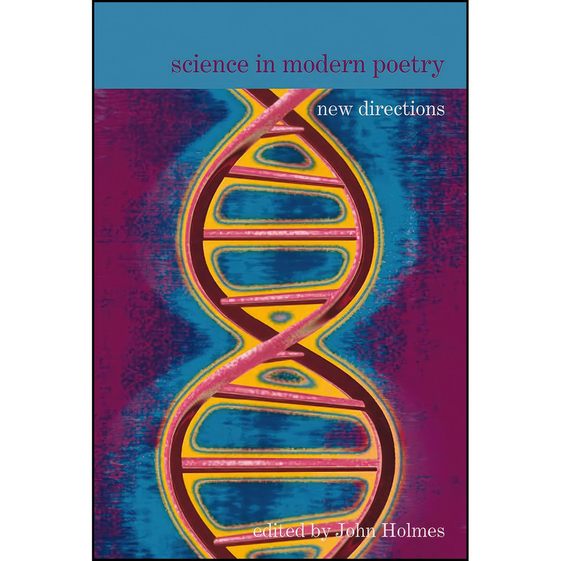 کتاب Science in Modern Poetry اثر John Holmes انتشارات Liverpool University Press