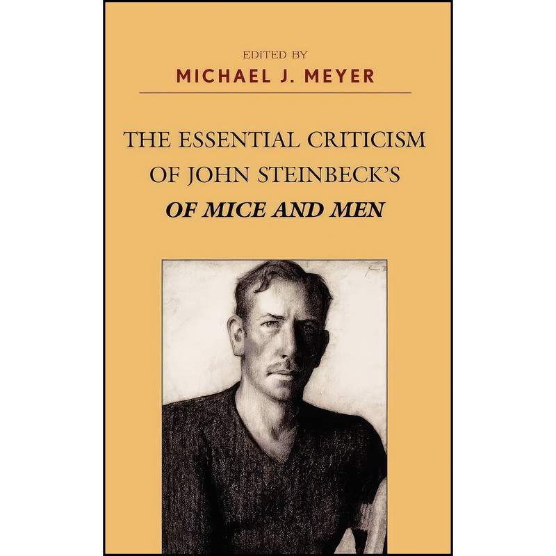 کتاب The Essential Criticism of John Steinbeck's Of Mice and Men اثر Michael J. Meyer انتشارات Scarecrow Press