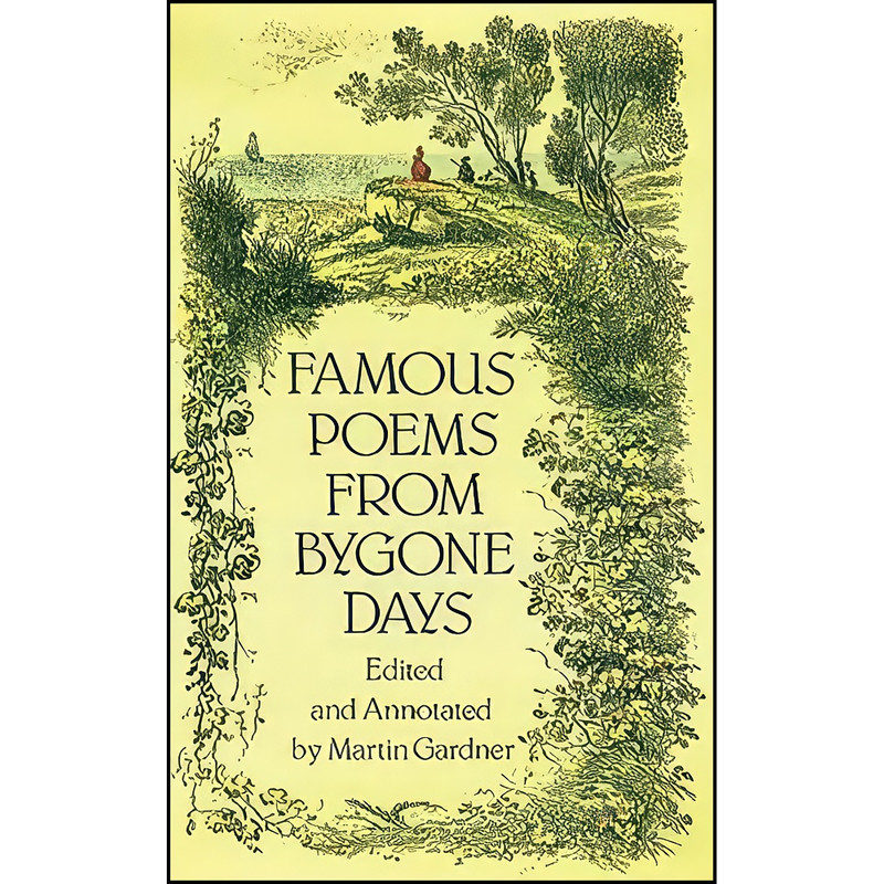 کتاب Famous Poems from Bygone Days  اثر Martin Gardner انتشارات Dover Publications