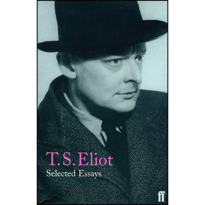 کتاب Selected Essays اثر T. S. Eliot انتشارات Gardners Books