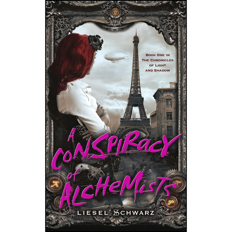 کتاب A Conspiracy of Alchemists اثر Liesel Schwarz and Liesel Schwarz انتشارات Del Rey