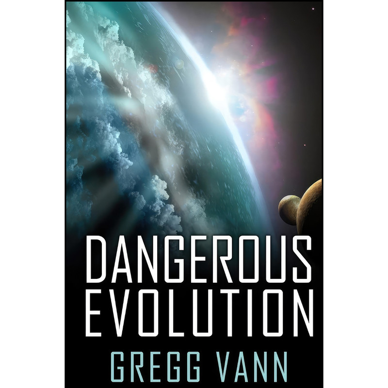 کتاب Dangerous Evolution  اثر Gregg Vann انتشارات تازه ها