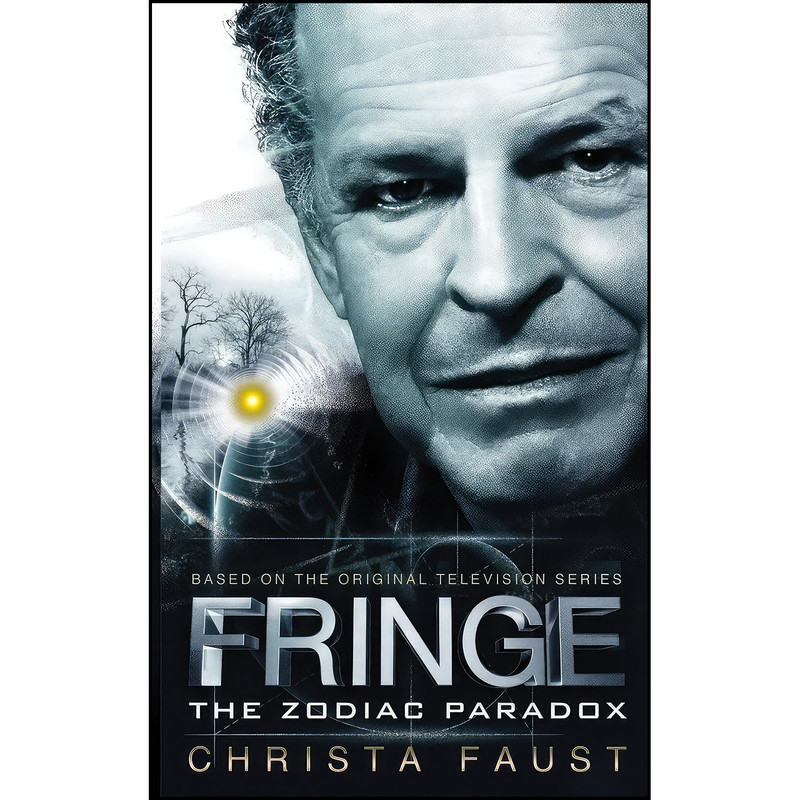 کتاب Fringe - The Zodiac Paradox  اثر Christa Faust انتشارات Titan Books